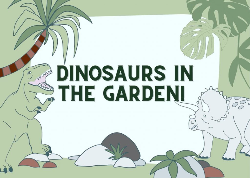 DINOSAURS In The Garden